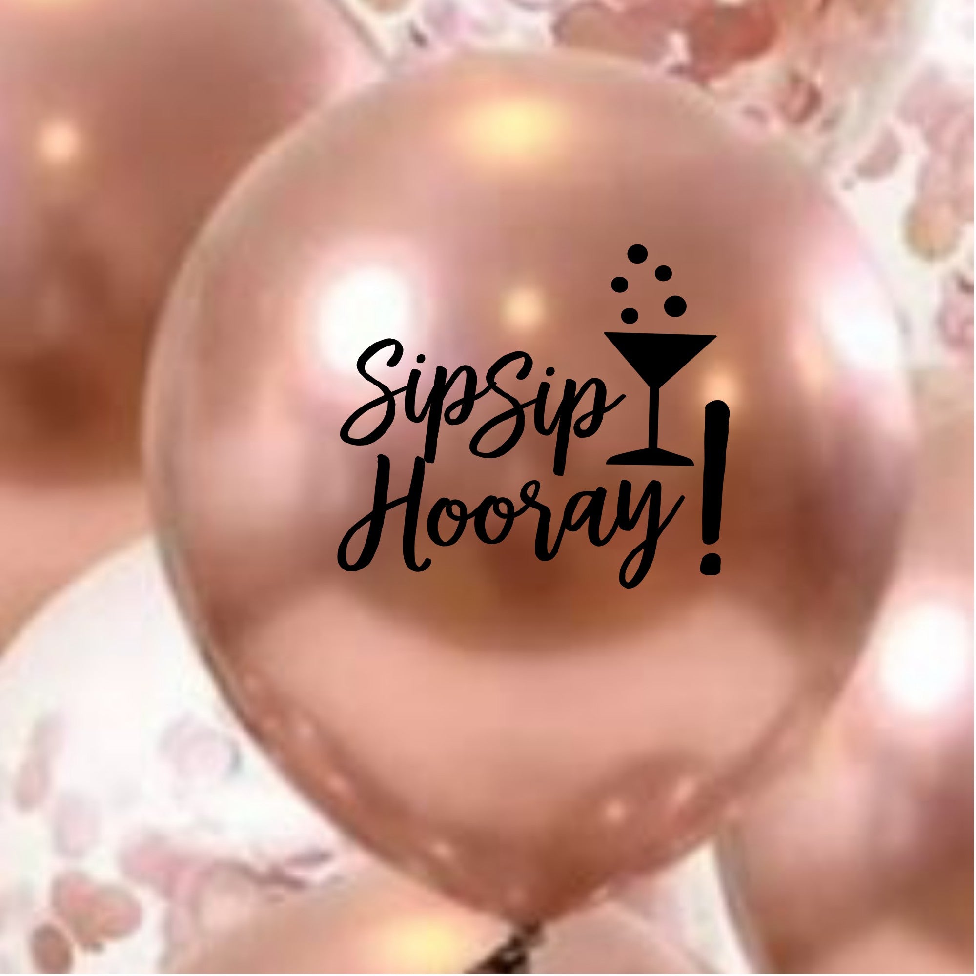 Sip Sip Hooray 21st Birthday Rose Gold Balloons